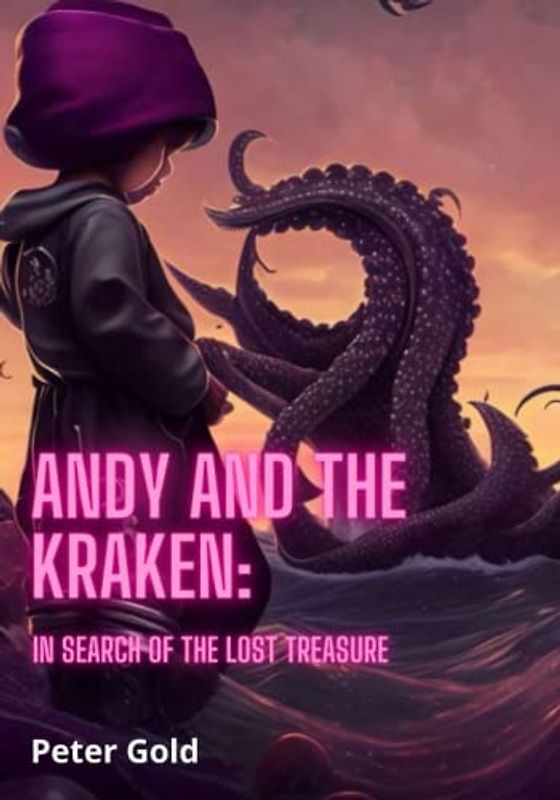 Andy and the Kraken: In Search of the Lost Treasure, pirate books for kids 4-12