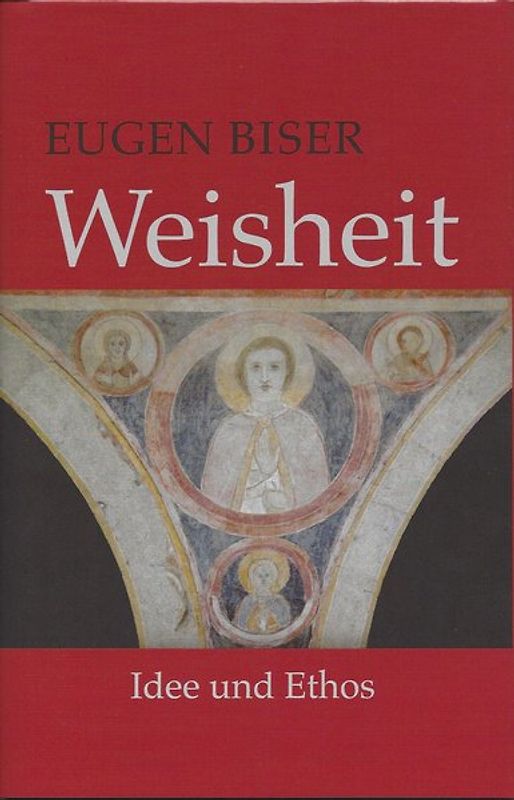 Weisheit - Idee und Ethos