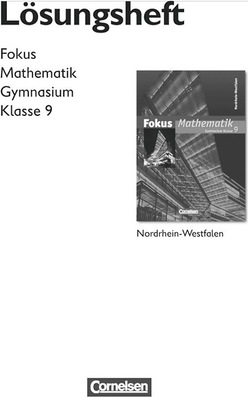 Fokus Mathematik - Nordrhein-Westfalen - Bisherige Ausgabe / 9. Schuljahr - Lösungen zum Schülerbuch
