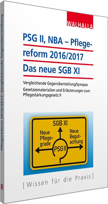 PSG II, NBA – Pflegereform 2016/2017: Das neue SGB XI