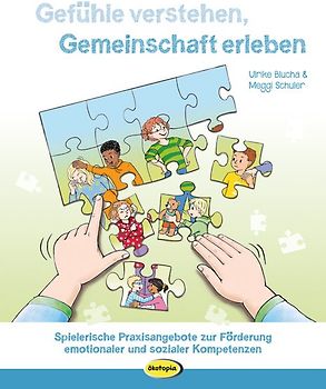 Gefühle verstehen, Gemeinschaft erleben