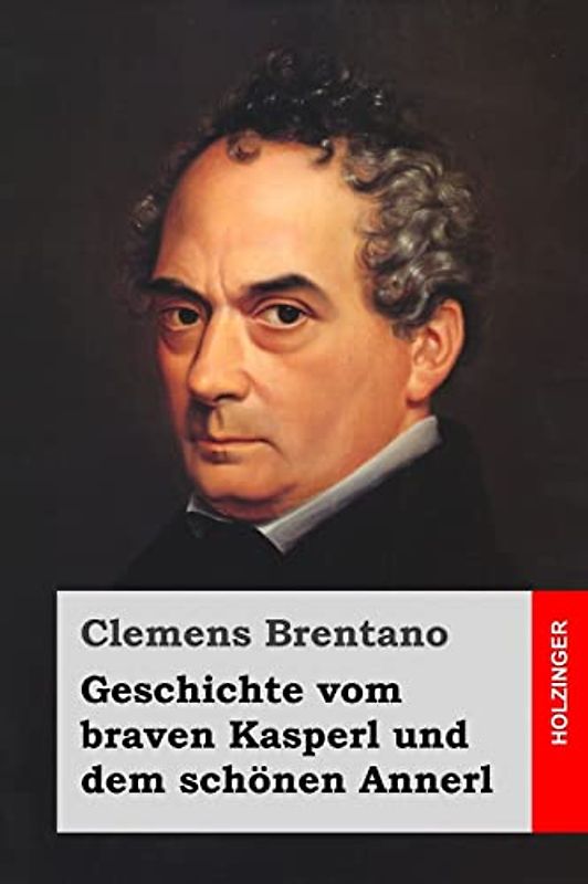Geschichte vom braven Kasperl und dem schönen Annerl