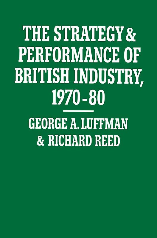 The Strategy and Performance of British Industry, 1970–80