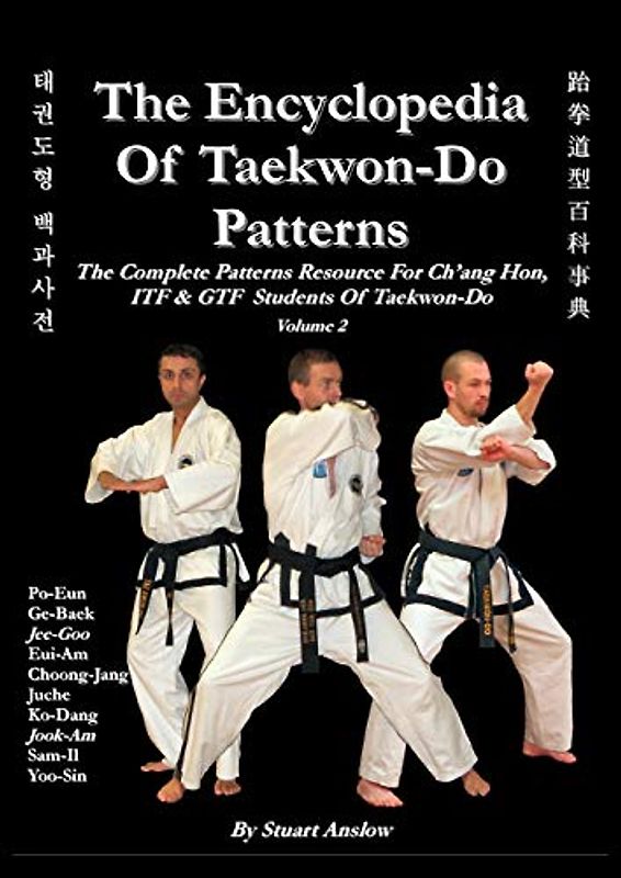 THE ENCYCLOPAEDIA OF TAEKWON-DO PATTERNS, Vol 2 (Preaching Verse by Verse)