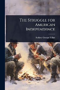 The Struggle for American Independence