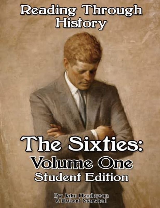 The Sixties Volume One: Student Edition (Reading Through History)