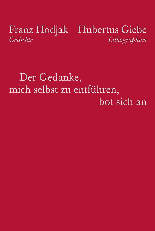 Der Gedanke mich selbst zu entführen, bot sich an