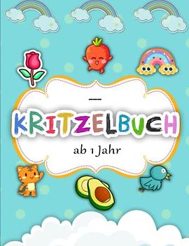 Kritzelbuch ab 1 Jahr - Wunderbare Geschenkidee: 50 lustige Seiten mit einfachen Zeichnungen für Kinder zum Ausmalen | Malbuecher Fuer Kinder