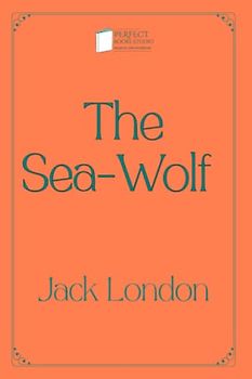 The Sea-Wolf: Perfect Books Studio Edition