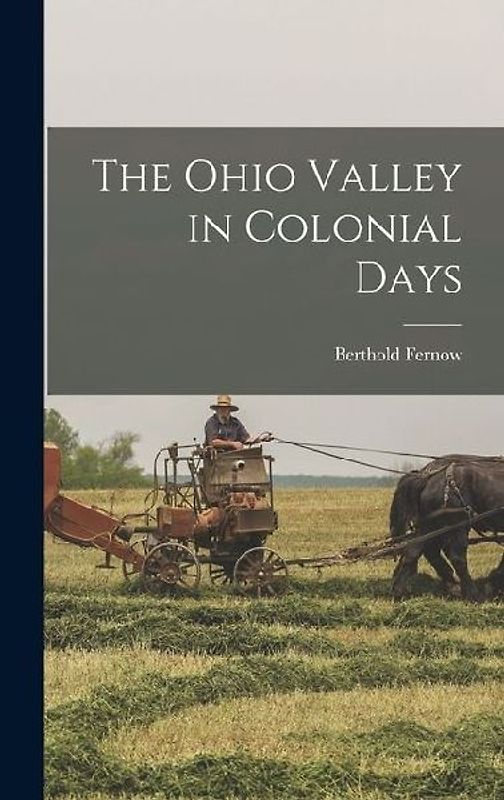 The Ohio Valley in Colonial Days