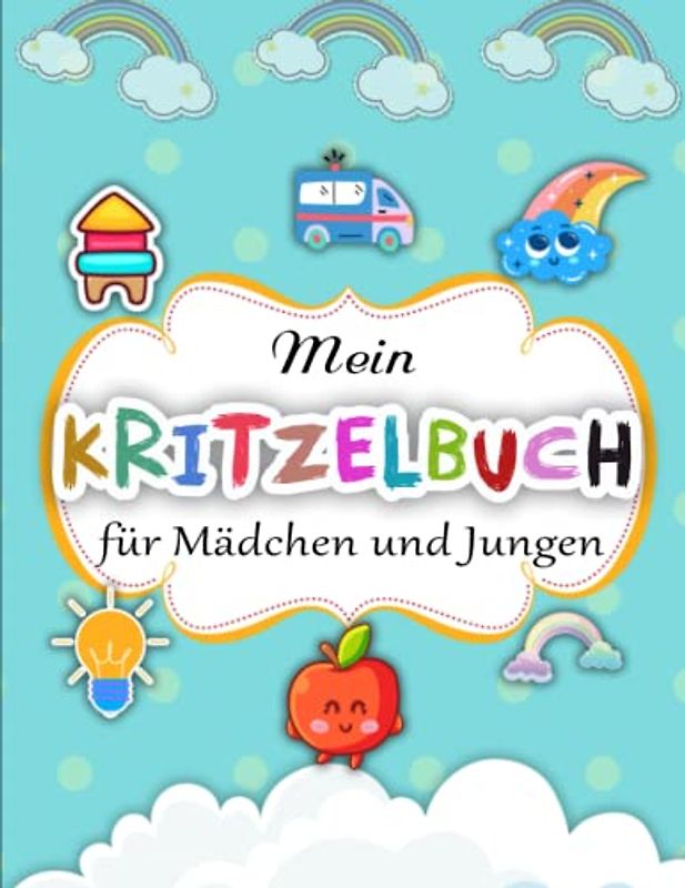 Mein Kritzelbuch - Das Perfekte Malbuch: Extra große Motive zum Kritzeln und Ausmalen für Mädchen und Jungen egal ob 1 Jahr, 2 Jahre oder 3 Jahre | Ausmalen Kinder
