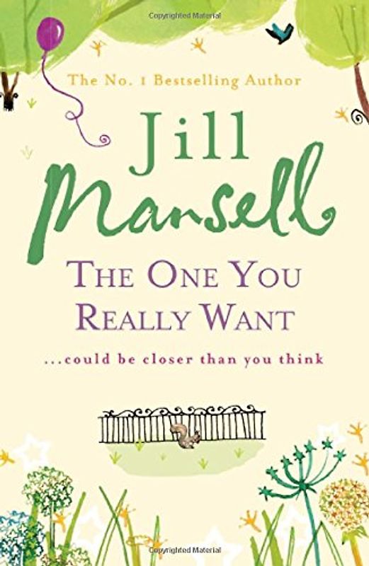 The One You Really Want: ...could be closer than you think (B Format) - Jill Mansell