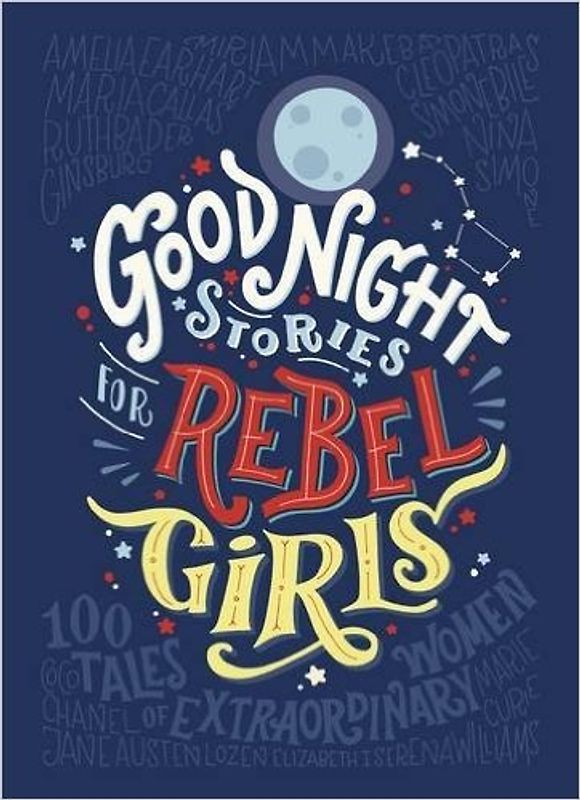 Good Night Stories for Rebel Girls - Francesca Cavallo, Elena Favilli