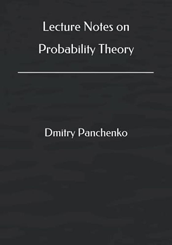 Lecture Notes on Probability Theory