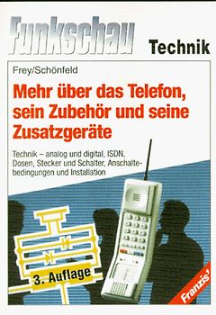 Mehr über das Telefon, sein Zubehör und seine Zusatzgeräte. Technik - analog und digital, ISDN, Dosen, Stecker und Schalter, Anschaltbedingungen und Installation