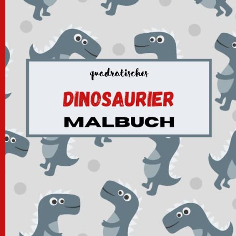 quadratisches DINOSAURIER Malbuch: handliches Format mit ca. 21x21 cm mit 25 Dinosaurier-Ausmalbildern für Kinder ab 4 Jahren