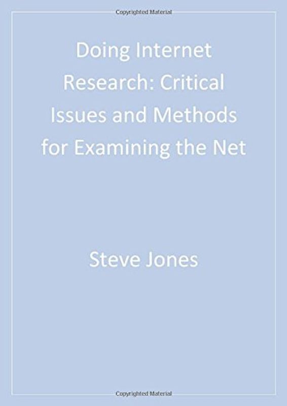 Doing Internet Research: Critical Issues and Methods for Examining the Net