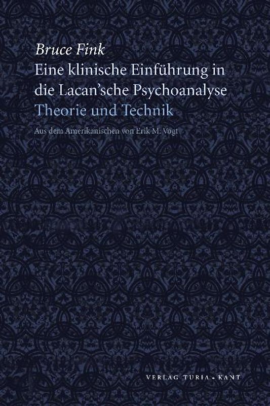Eine klinische Einführung in die Lacansche Psychoanalyse