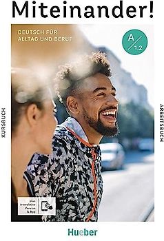 Miteinander! Deutsch für Alltag und Beruf A1.2