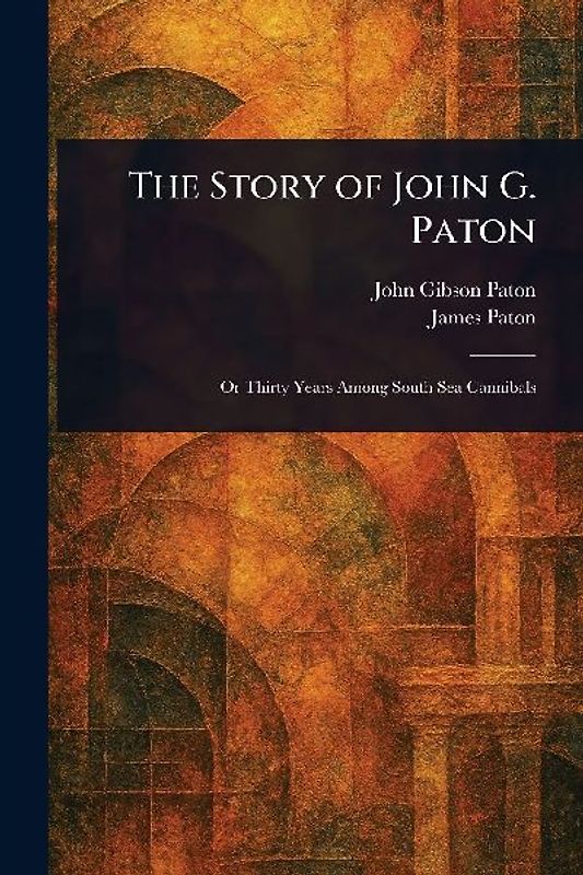The Story of John G. Paton