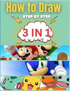 Mastering the art of drawing and coloring: Easy Step-by-Step Guide for Kids to Bring Their Favorite Characters to Life | Deluxe Edition | Perfect Gift ... Kid's Ultimate Drawing Book (Deluxe Edition)