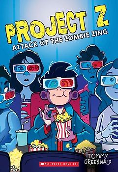 Attack of the Zombie Zing (Project Z #3)