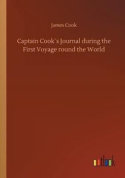 Captain Cook´s Journal during the First Voyage round the World