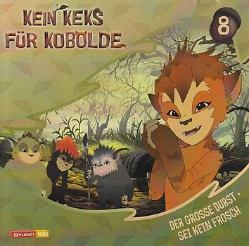 Kein Keks für Kobolde: Folge 8 - Der grosse Durst / Sei kein Frosch [Audio CD]