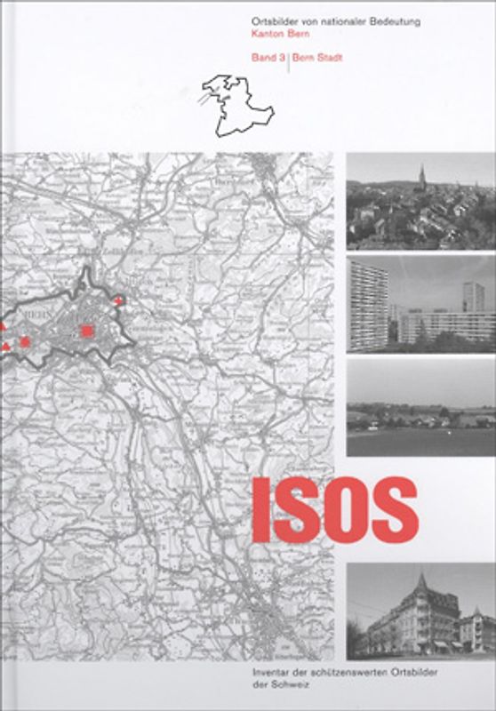 ISOS, Ortsbilder von nationaler Bedeutung Kanton Bern, Band 3 Bern Stadt
