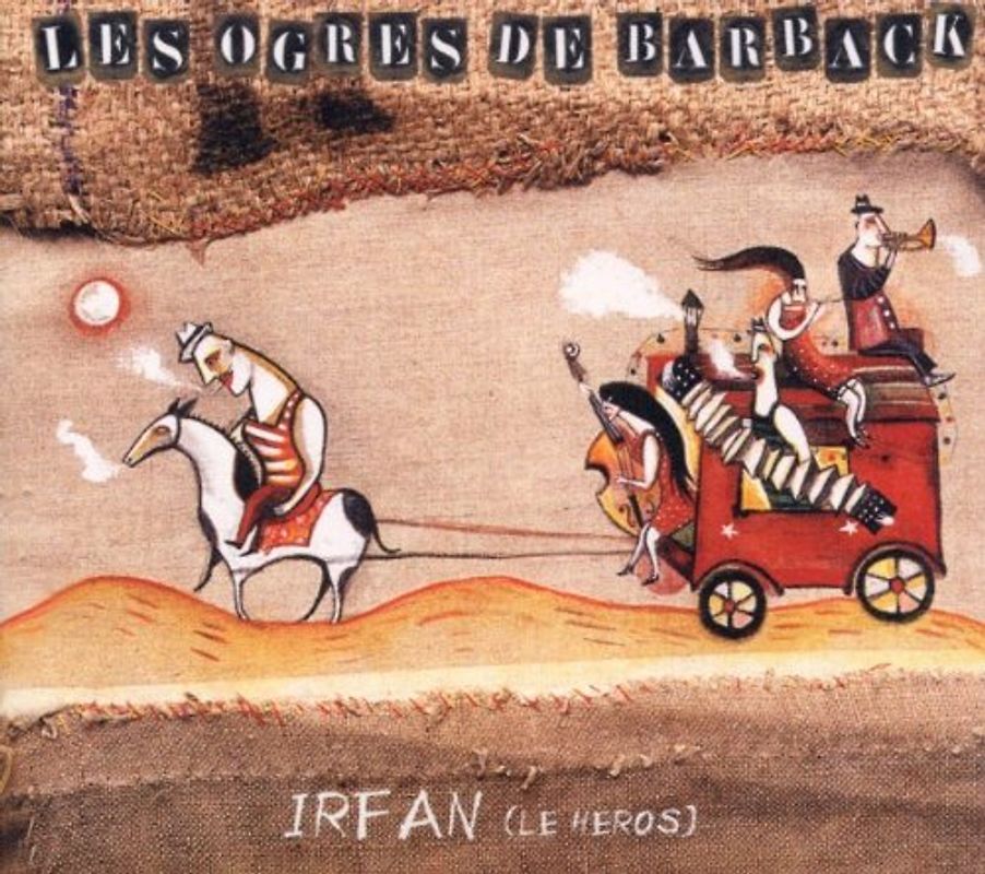 Les Ogres de Barback - Irfan