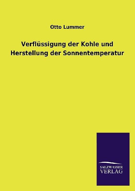 Verflüssigung der Kohle und Herstellung der Sonnentemperatur