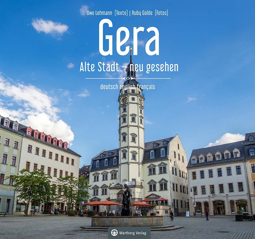 Gera - Alte Stadt - neu gesehen
