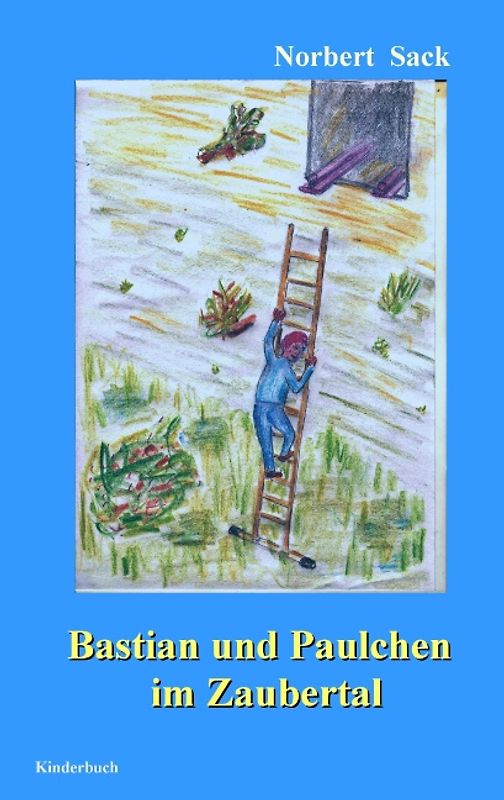 Bastian und Paulchen im Zaubertal