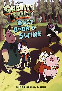 Gravity Falls Once Upon a Swine (Gravity Falls Chapter Book) - Disney Book Group