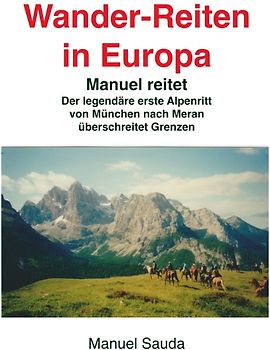 Wanderreiten in Europa - Manuel reitet