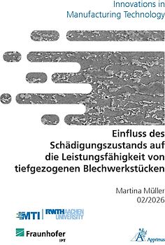 Einfluss des Schädigungszustands auf die Leistungsfähigkeit von tiefgezogenen Blechwerkstücken