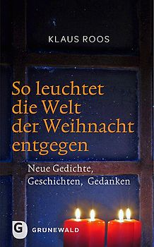 So leuchtet die Welt der Weihnacht entgegen