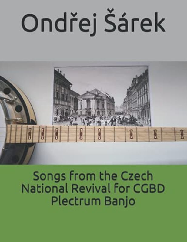Songs from the Czech National Revival for CGBD Plectrum Banjo