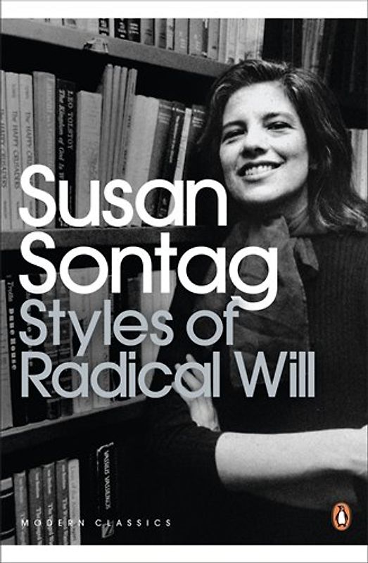 Styles of Radical Will (Penguin Modern Classics) - Susan Sontag