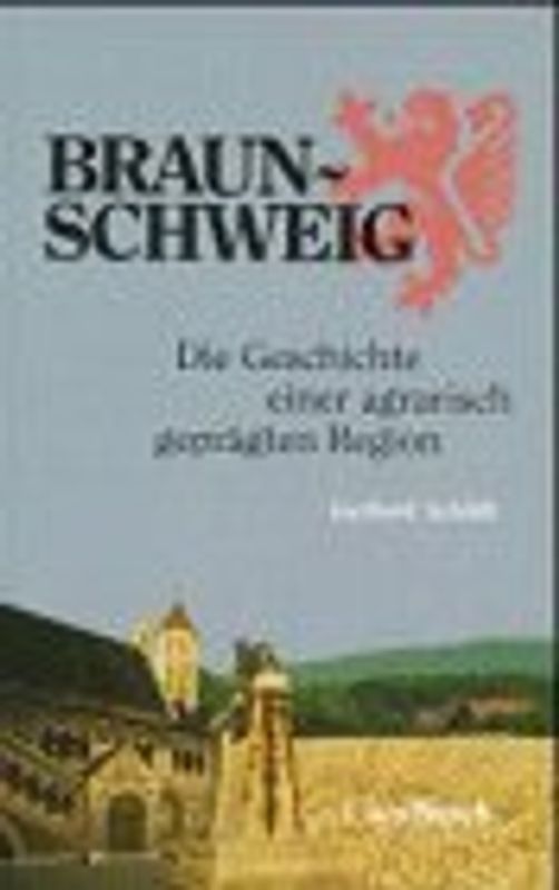 Braunschweig - Die Geschichte einer agrarisch geprägten Region