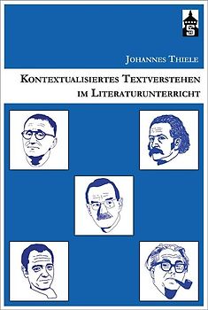 Kontextualisiertes Textverstehen im Literaturunterricht
