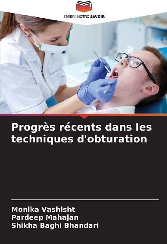 Progrès récents dans les techniques d'obturation