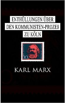Enthüllungen über den Kommunisten-Prozeß zu Köln