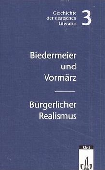 Biedermeier und Vormärz/Bürgerlicher Realismus