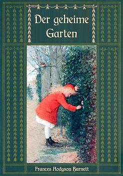 Der geheime Garten - Ungekürzte Ausgabe