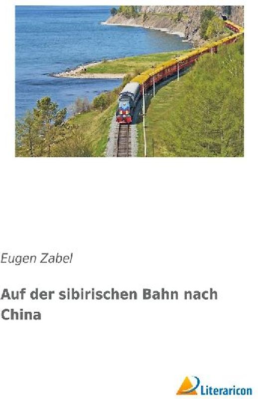 Auf der sibirischen Bahn nach China