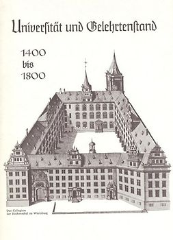 Deutsche Führungsschichten in der Neuzeit / Universität und Gelehrtenstand 1400-1800