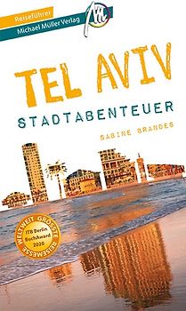 Tel Aviv - Abenteuer Reiseführer Michael Müller Verlag