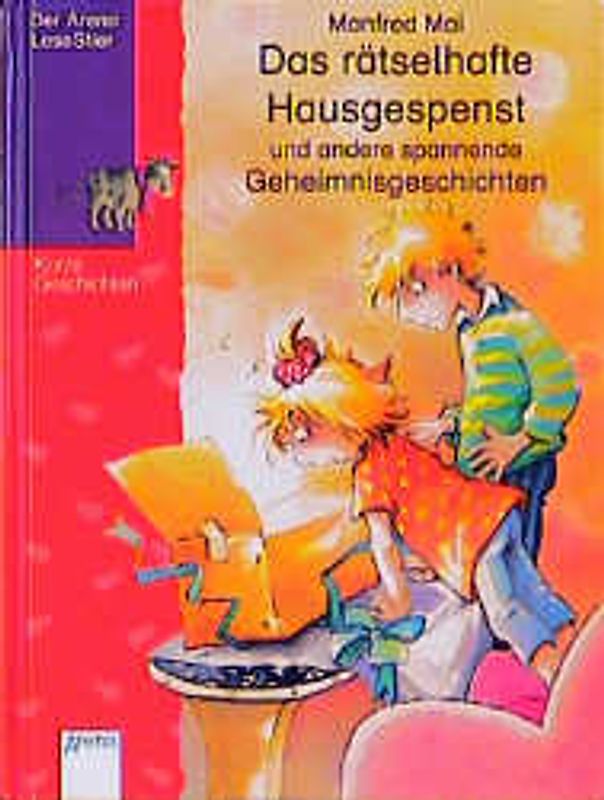 Das rätselhafte Hausgespenst und andere spannende Geheimnisgeschichten