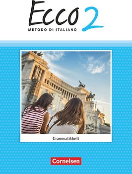 Ecco - Italienisch für Gymnasien - Italienisch als 3. Fremdsprache - Ausgabe 2015 - Band 2